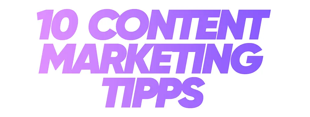 Werbebotschaften mit den Top 10 Content Marketing Tipps der Ambitive Digitalagentur verbreiten
